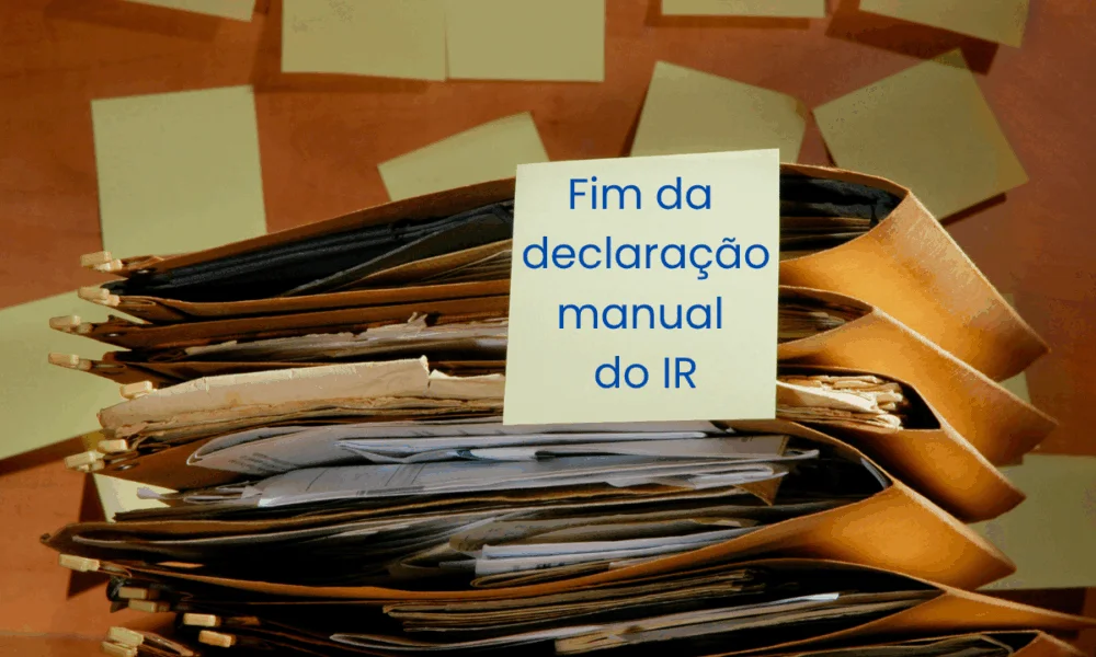 Fim da Declaração Manual do Imposto de Renda: O Que Muda na Sua Operação